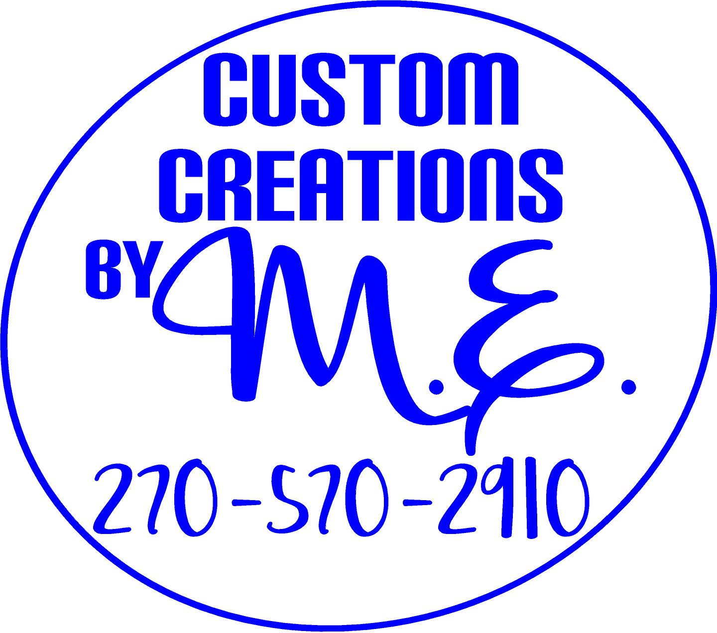Custom Creations by M.E.